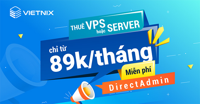 Thuê VPS/Server tại Vietnix giá chỉ từ 89k/ tháng