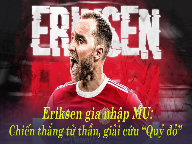 Bóng đá - Eriksen gia nhập MU: Chiến thắng tử thần, giải cứu "Quỷ đỏ"