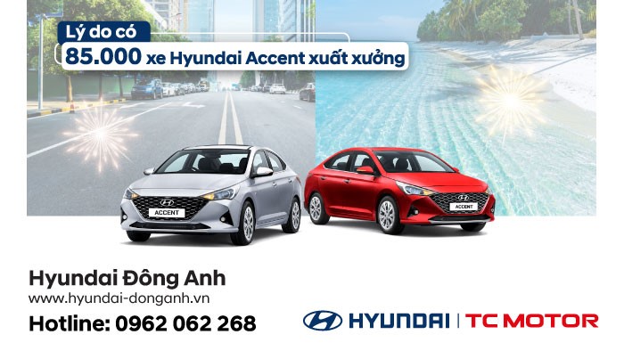 Lý do có 85.000 xe Hyundai Accent xuất xưởng - 1