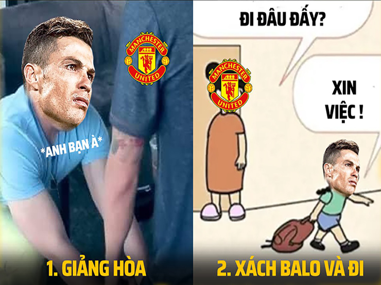Tranh vui - Ảnh chế: Ronaldo trở lại nhưng nhất quyết không muốn "ở lại" MU đá C2