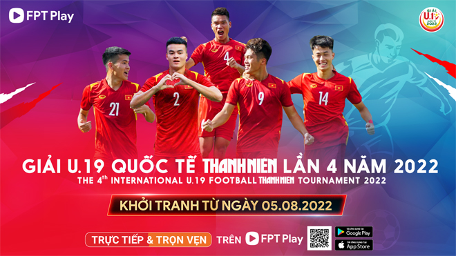 FPT Play phát sóng độc quyền và trực tiếp U19 Quốc tế Thanh Niên 2022 - 3