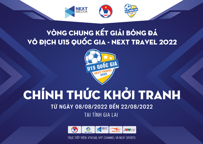 Vòng chung kết U15 Quốc gia 2022 chính thức công bố nhà tài trợ chính Next Travel - 3