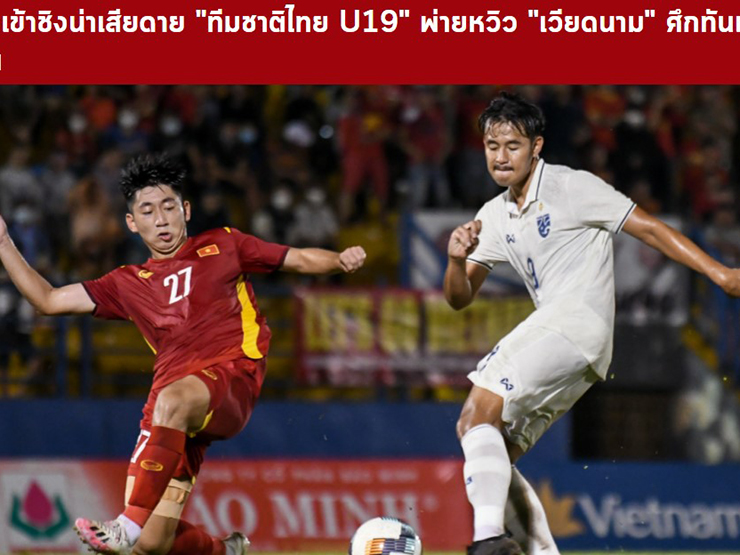 U19 Việt Nam lại ”gieo sầu” cho U19 Thái Lan: Báo Thái tiếc nuối điều gì?