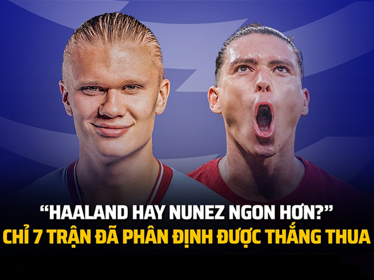Tranh vui - Ảnh chế: Đã tìm ra Haaland và Darwin Nunez "ai ngon hơn"!