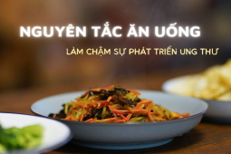 Ẩm thực - 7 nguyên tắc ăn uống làm chậm sự phát triển của tế bào ung thư