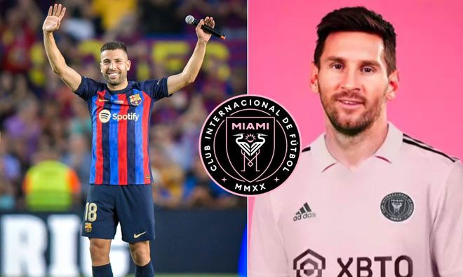 Jordi Alba 99% đến Inter Miami&nbsp;theo bước Lionel Messi và Sergio Busquets