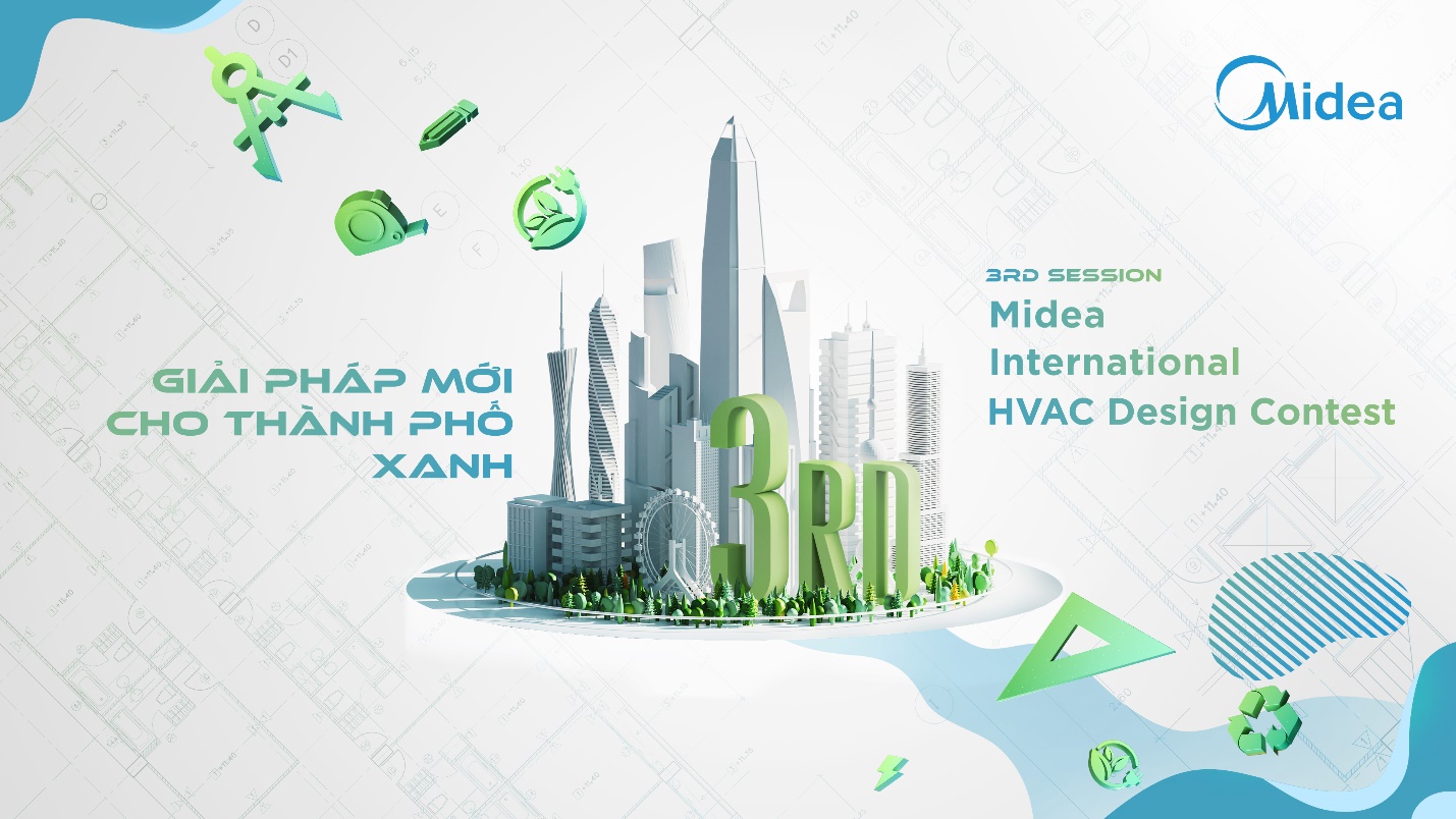 Midea Việt Nam nhận hơn 100 tác phẩm dự thi Cuộc thi Thiết kế Điều hòa trung tâm Quốc tế lần thứ 3 - 1