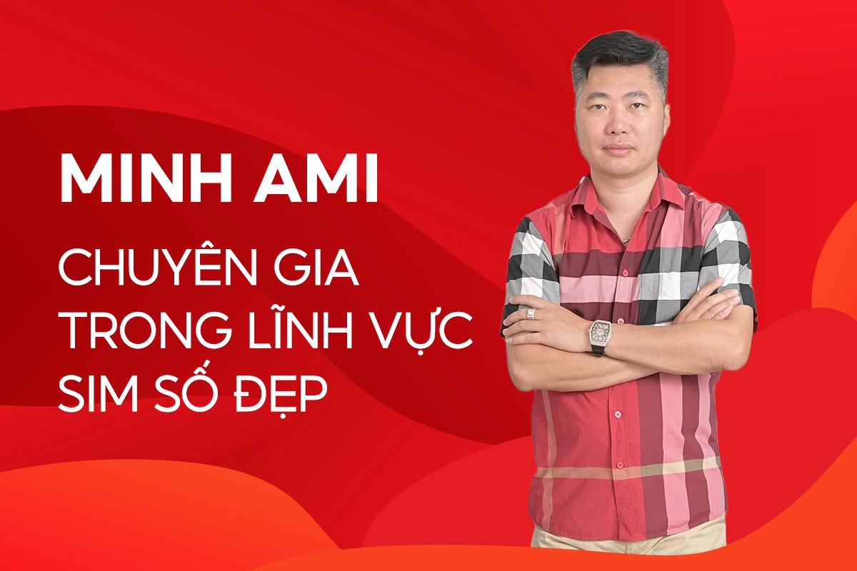 Minh Ami với những thành công trong lĩnh vực kinh doanh sim số đẹp