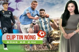 Bóng đá - Haaland có tẩy chay Quả bóng vàng nếu thua Messi, Kepa chê Chelsea (Clip tin nóng Bóng đá 24H)?