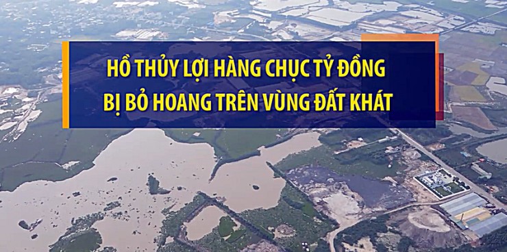 Thông tin hồ đầu tư hàng chục tỷ đồng nhưng bỏ hoang, lãng phí. Ảnh: Cắt từ camera