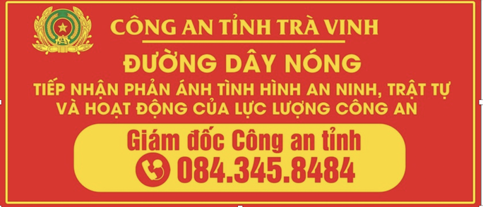 Số điện thoại đường dây nóng của Giám đốc Công an tỉnh Trà Vinh