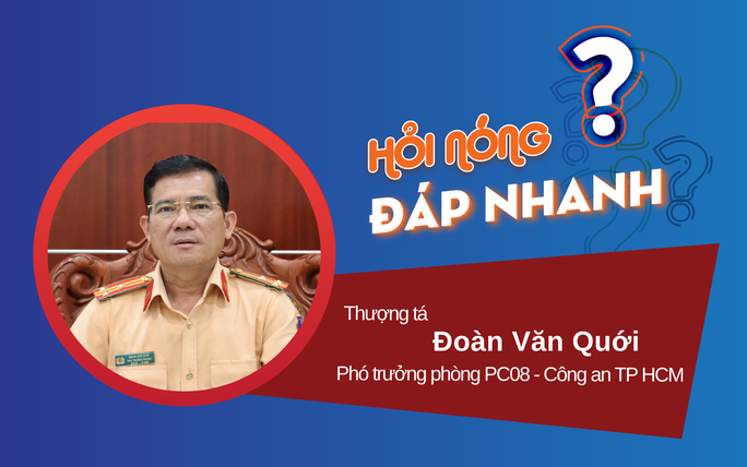 Thượng tá Đoàn Văn Quới, Phó Trưởng Phòng CSGT - Công an TP HCM, trả lời phòng viên Người Lao Động