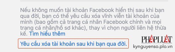 Yêu cầu Facebook xóa tài khoản sau khi bạn qua đời. Ảnh: TIỂU MINH&nbsp;