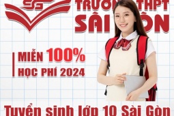 Tin tức Giáo dục - Xét tuyển lớp 10 THPT Sài Gòn và chính sách miễn 100% học phí năm 2024