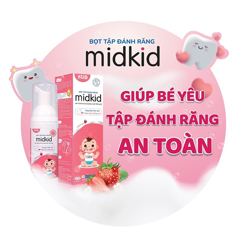 Bọt tập đánh răng Midkid - công thức dành riêng cho trẻ trong giai đoạn tập đánh răng