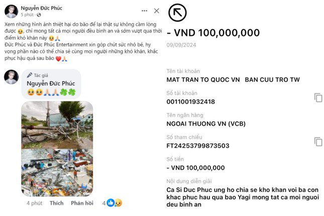 Đức Phúc chia sẻ trên trang cá nhân: "Xem những hình ảnh thiệt hại do bão để lại thật sự không cầm lòng được, chỉ mong tất cả mọi người đều bình an và sớm vượt qua thời điểm khó khăn này". Nam ca sĩ gửi đến Ban Cứu trợ TƯ 100 triệu đồng.