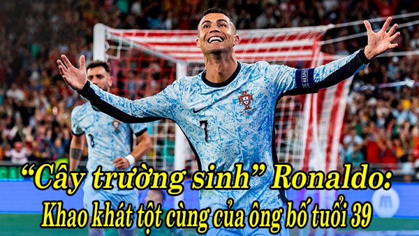 “Cây trường sinh” Ronaldo: Khao khát tột cùng của ông bố tuổi 39 - 2