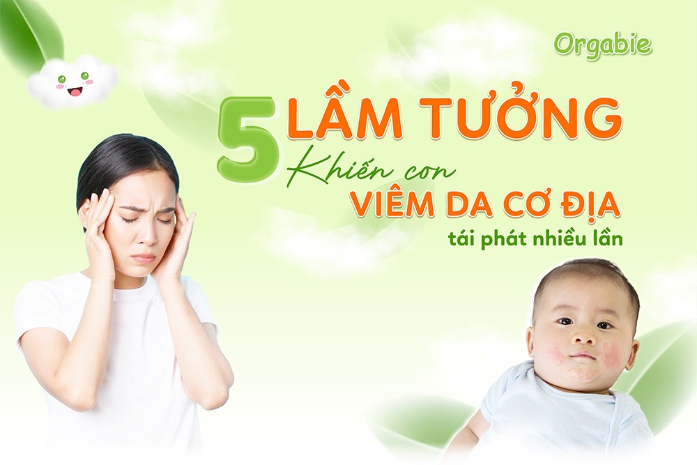 5 lầm tưởng của mẹ khiến con viêm da cơ địa tái phát nhiều lần - 1