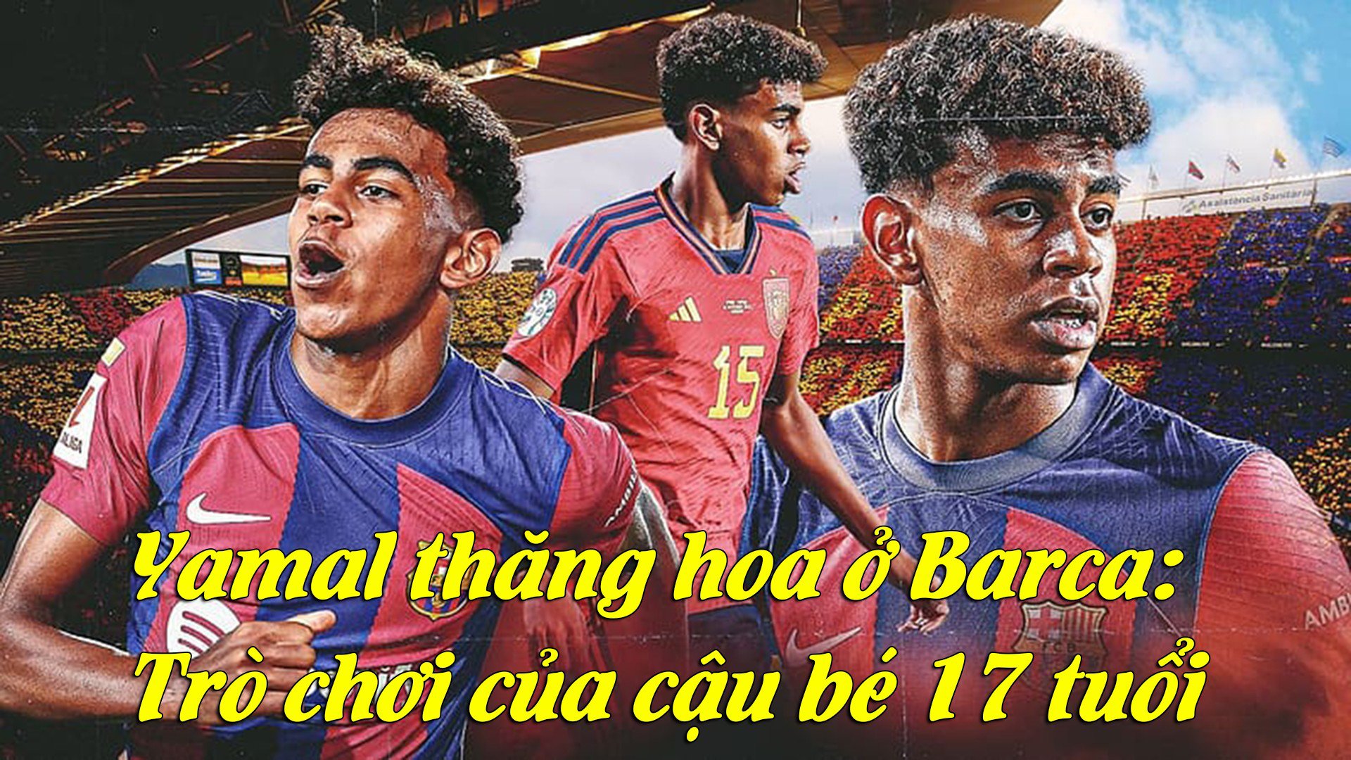 Yamal thăng hoa ở Barca: Trò chơi của cậu bé 17 tuổi - 1