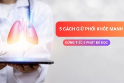 Tin tức sức khỏe - 5 cách để giữ cho phổi của bạn luôn khỏe mạnh - chẳng ngại đàm, ho, khó thở