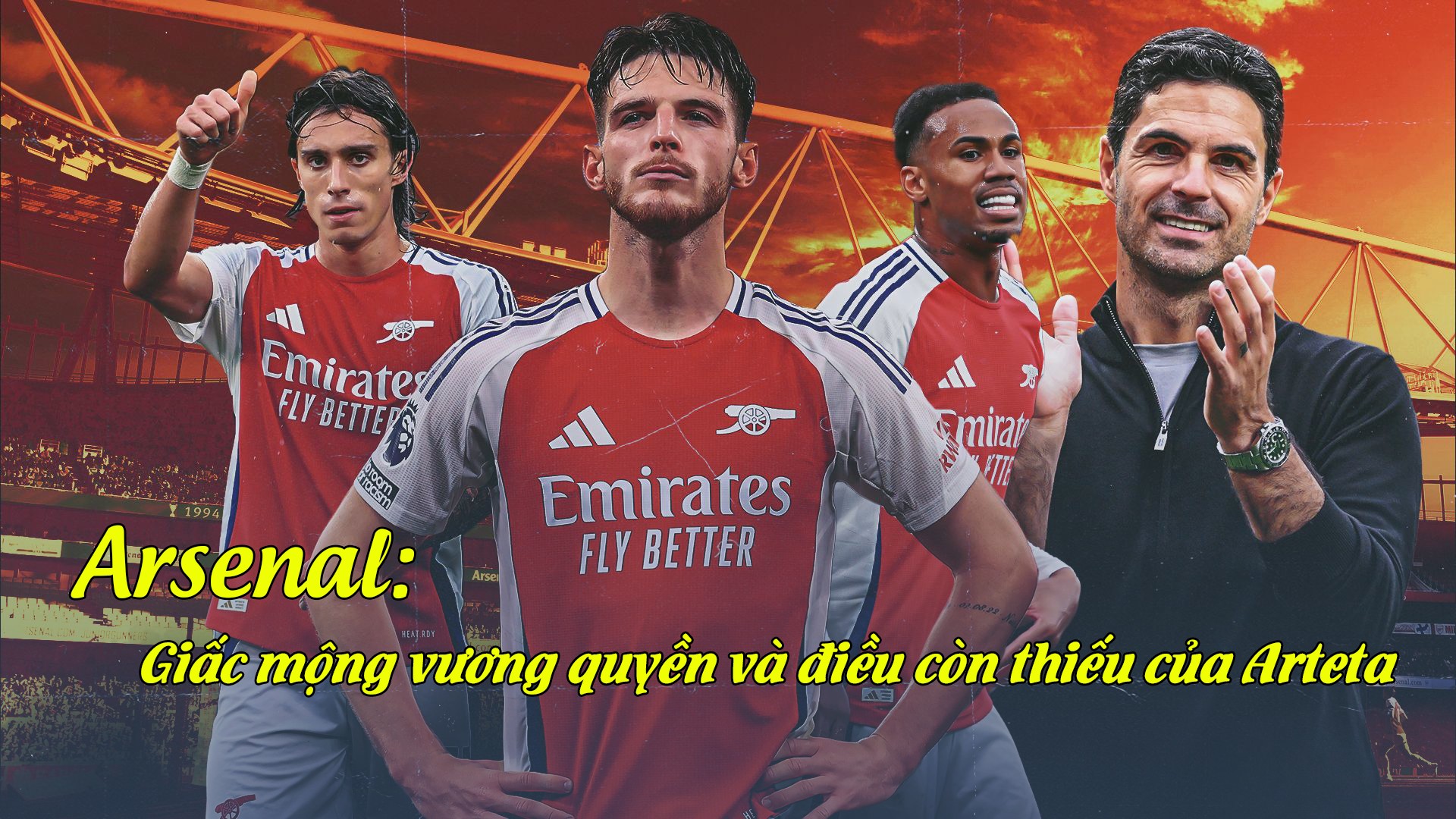 Arsenal: Giấc mộng vương quyền và điều còn thiếu của Arteta - 1