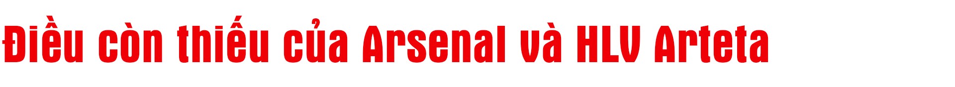 Arsenal: Giấc mộng vương quyền và điều còn thiếu của Arteta - 11