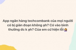Ngân hàng Techcombank gián đoạn dịch vụ trực tuyến trưa 4/7