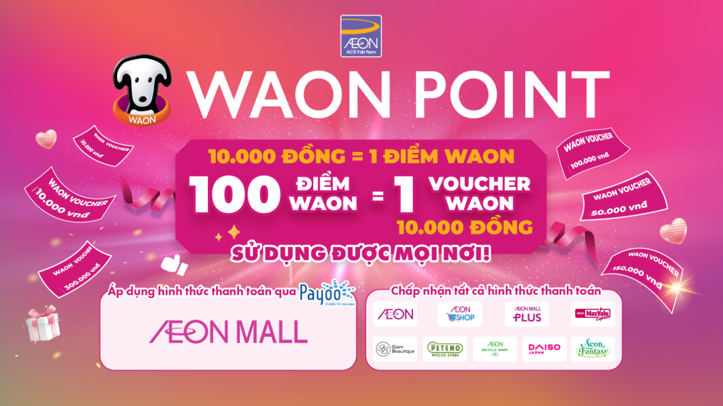 Tập đoàn AEON chính thức ra mắt chương trình điểm thành viên WAON POINT - 2
