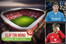 Tin mới MU xây sân vận động 2 tỷ bảng, thực hư nhà vô địch Serie A chiêu mộ Garnacho (Clip tin nóng)