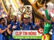 “Vua thế giới” Chelsea thu bộn tiền thưởng và 4 sao lên đỉnh Club World Cup (Clip tin nóng)