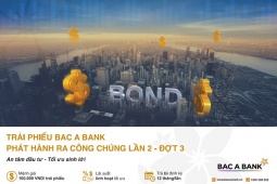 Giải pháp tài chính “2 trong 1” - sinh lời hiệu quả, chủ động dòng tiền với trái phiếu BAC A BANK phát hành ra công chúng