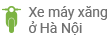 Xe máy xăng ở HN