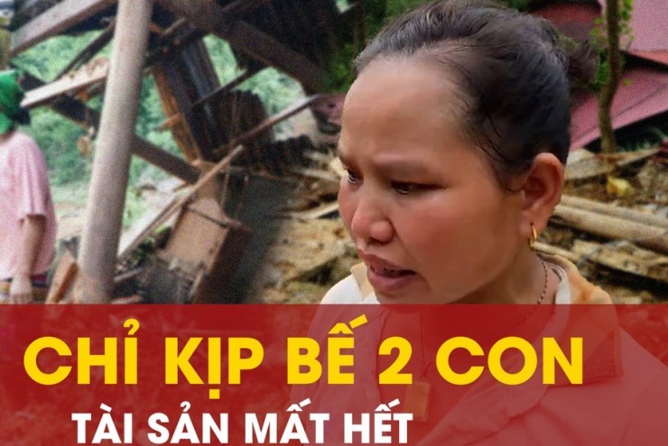 Khoảnh khắc lũ quét ở Nghệ An: 'Tôi không kịp lấy gì, chỉ kịp bế 2 con rồi bỏ chạy'