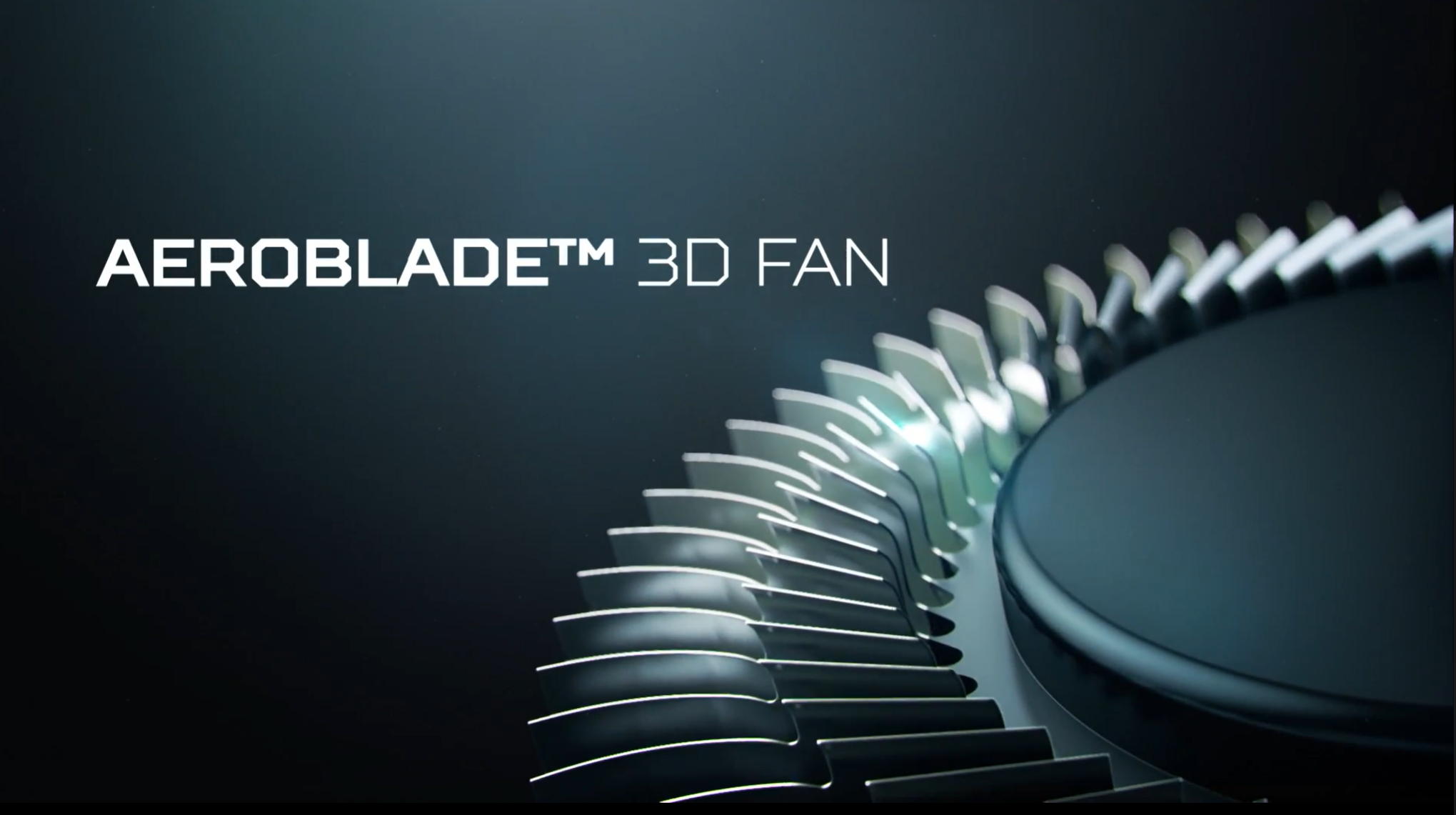 Tản nhiệt độc quyền AeroBlade 3D thế hệ 5