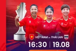 Nhận định Nữ Việt Nam vs Nữ Thái Lan, 16h30 ngày 19/8: Thắng lợi tri ân