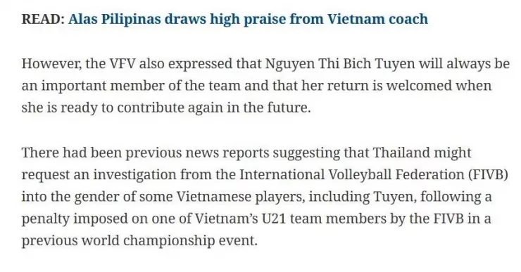 Báo Inquier của Philippines viết, Thái Lan từng đề xuất FIVB kiểm tra giới tính nhiều VĐV Việt Nam trong đó có Bích Tuyền sau những thành viên của đội U-21 Việt Nam bị phạt.