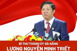 Chân dung tân Bí thư Thành ủy Đà Nẵng Lương Nguyễn Minh Triết