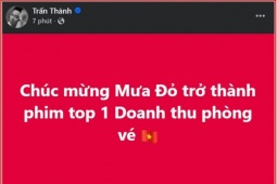 Trấn Thành, Lý Hải... chúc mừng "Mưa đỏ" lên tốp 1