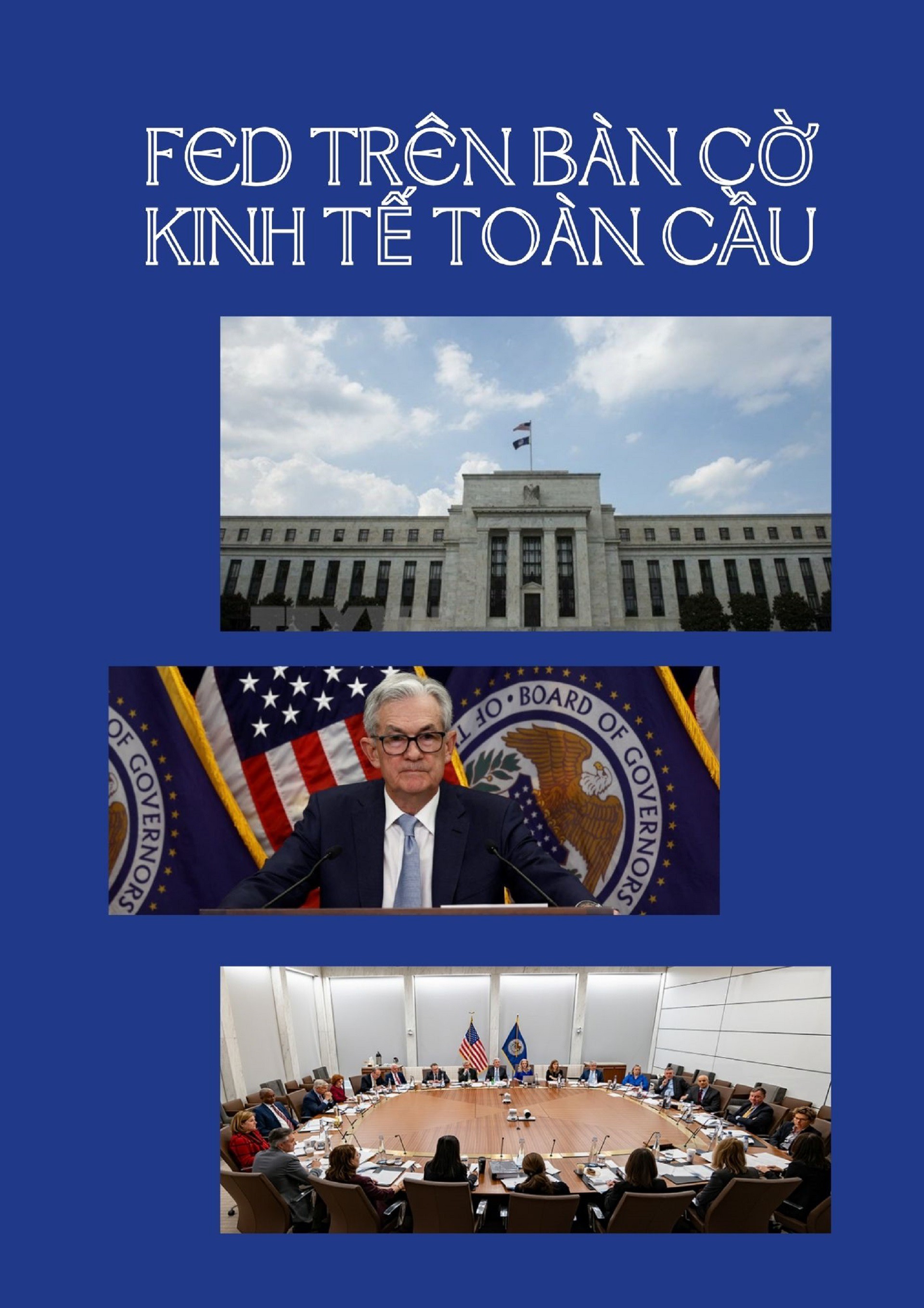 Fed trên bàn cờ kinh tế toàn cầu: Khi từng cú nhích lãi suất làm cả thế giới rung chuyển - 1