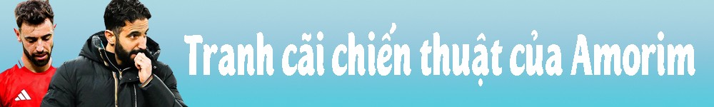 Tranh cãi chiến thuật của Amorim: Vì sao thất bại ở MU? - 4