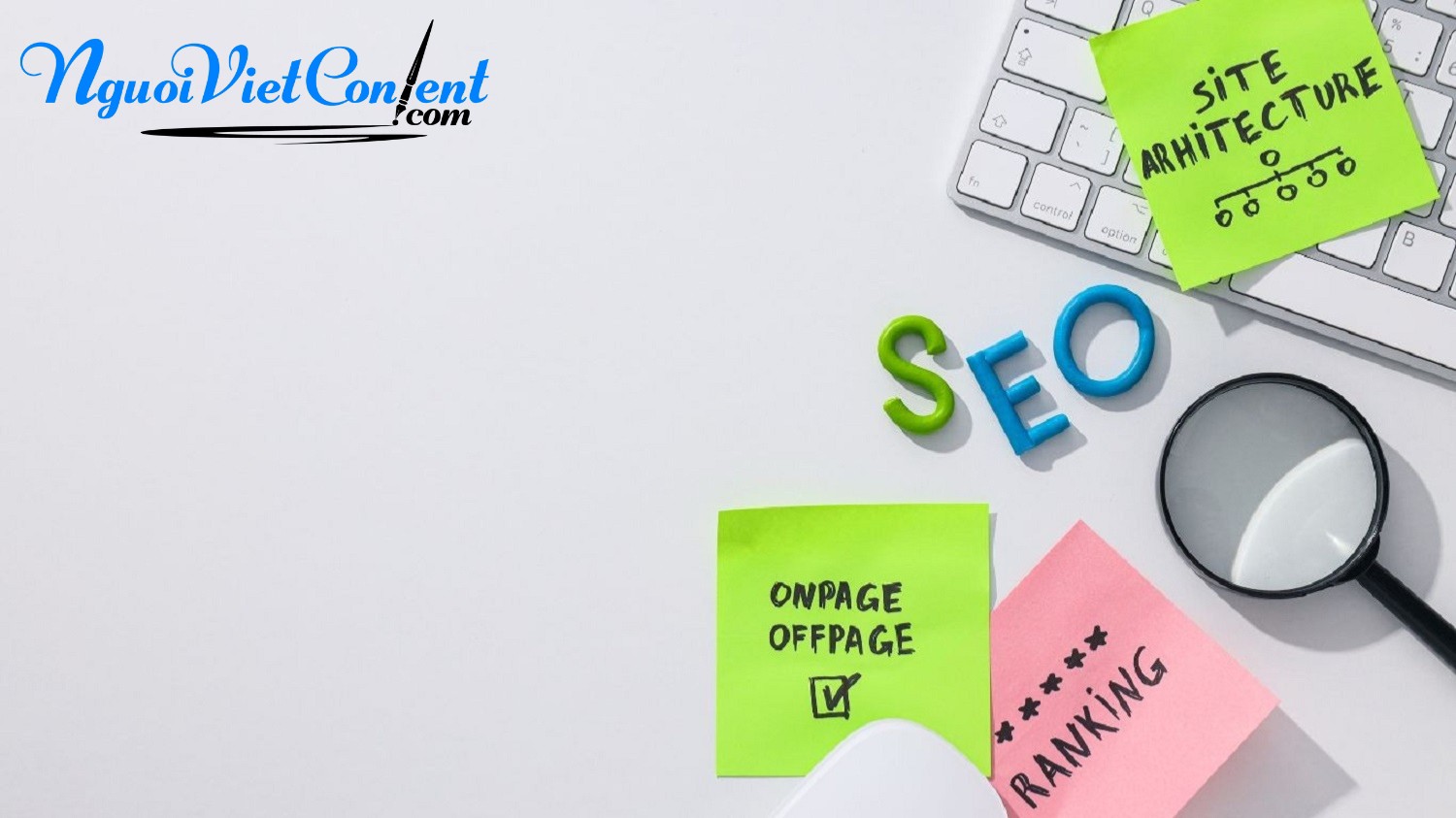 Mỗi bài viết ra đời tại Người Viết Content đều “đánh trúng” tâm lý