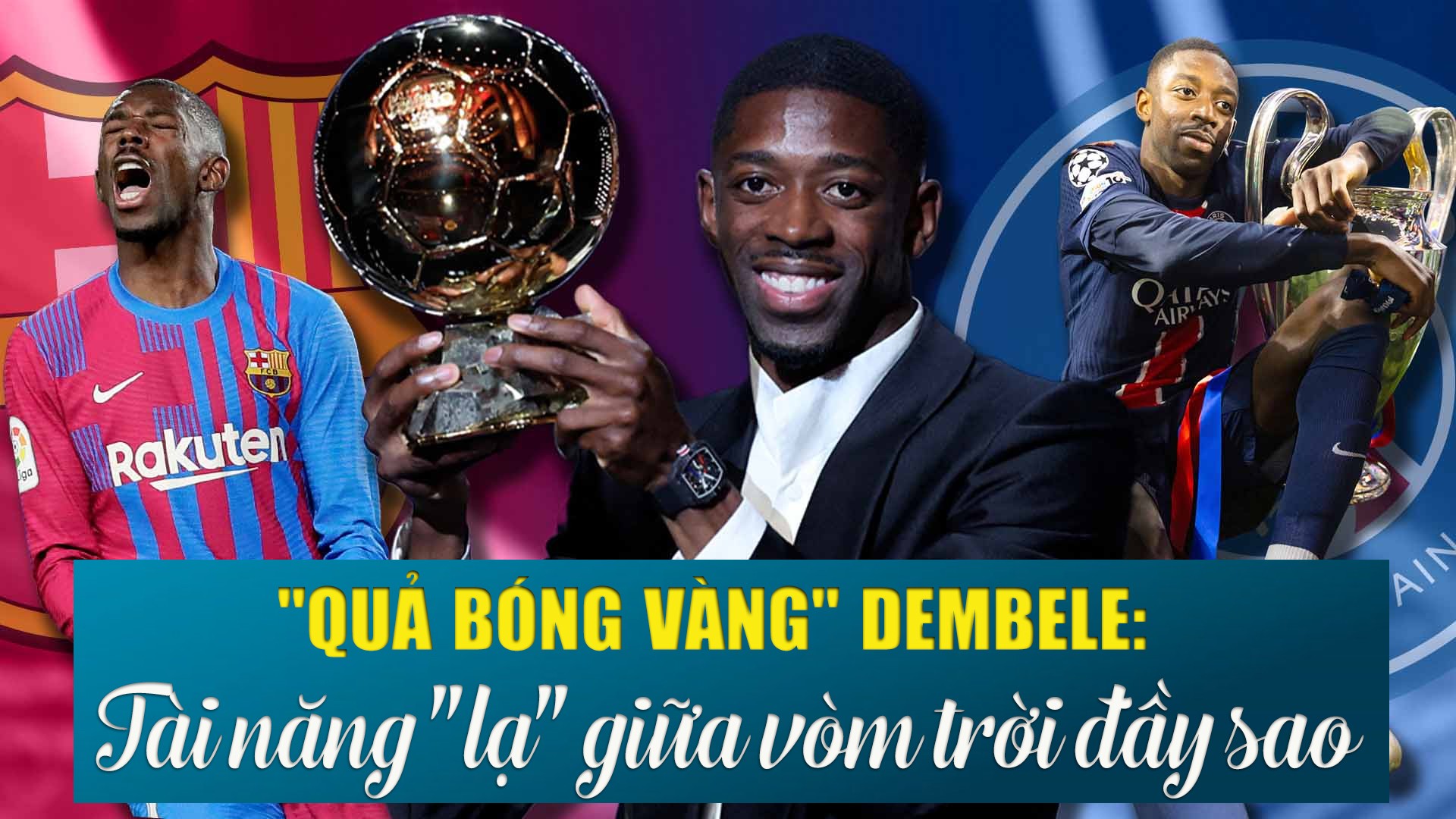 Quả bóng vàng Dembele: Tài năng “lạ” giữa vòm trời đầy siêu sao - 1