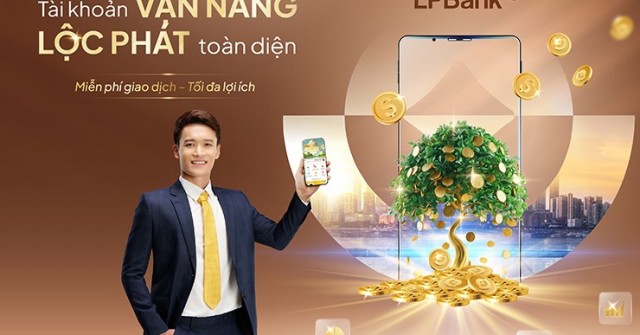 Tài khoản Vạn Năng – Lộc Phát toàn diện: Một tài khoản, nhiều lợi ích