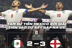World Cup 2026: Dân mạng "thở không nổi" khi xem trận cầu "điên rồ" giữa tuyển Anh và Mexico