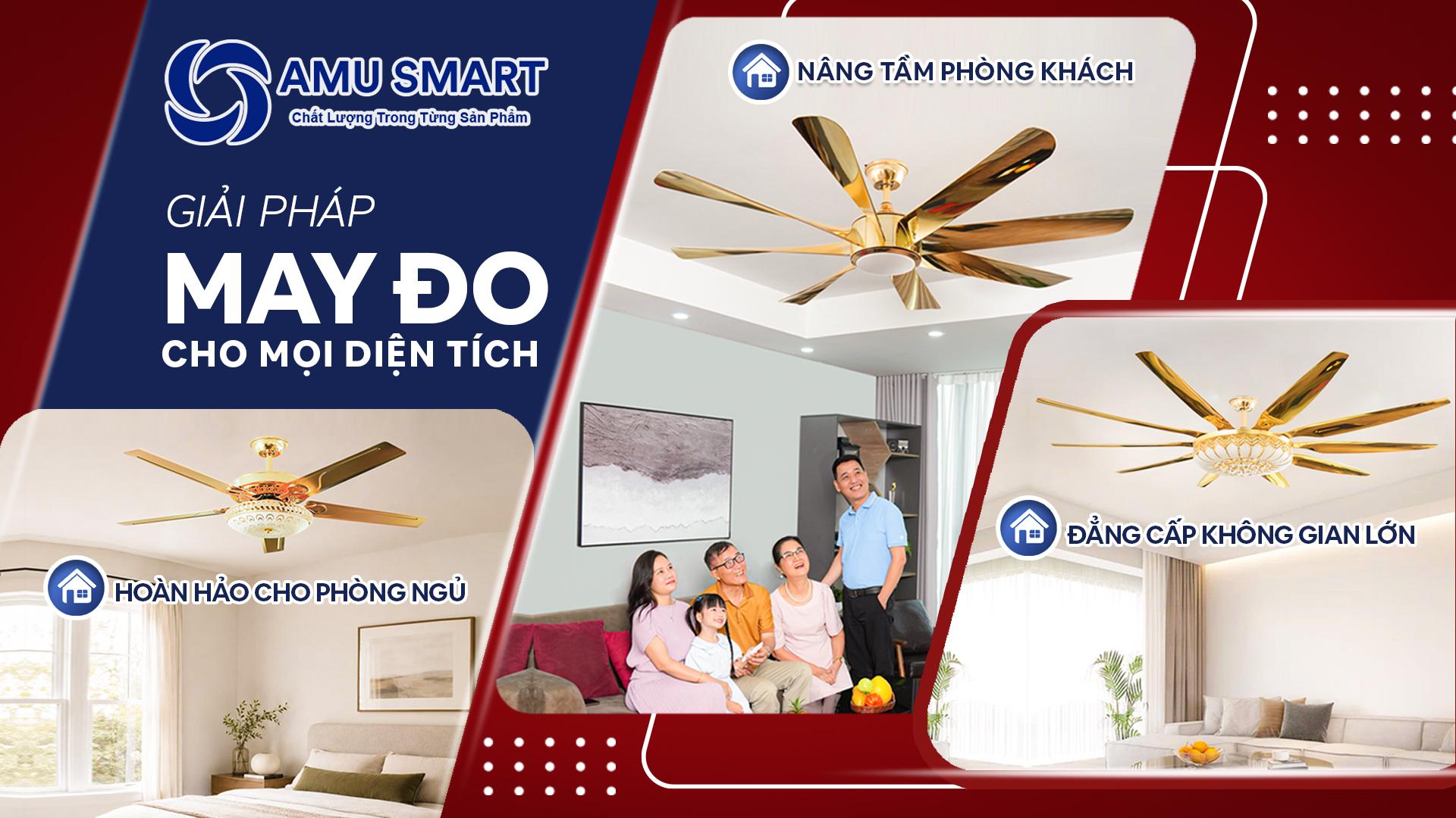 Quạt AMU Smart cho căn nhà thêm tiện nghi, sang trọng