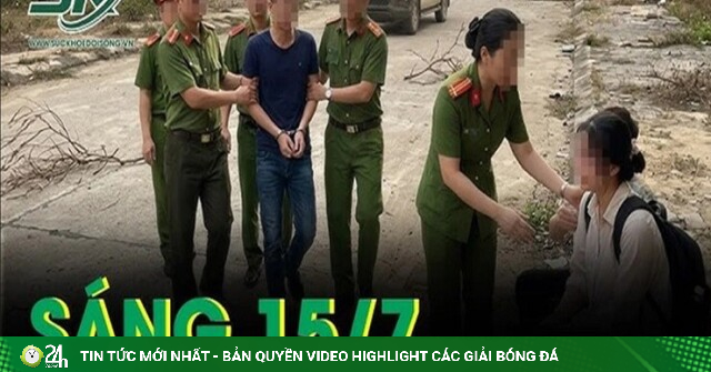 Sáng 15/7: Bi kịch thiếu nữ bị anh họ chở đến đường vắng rồi hãm hiếp sau cuộc nhậu