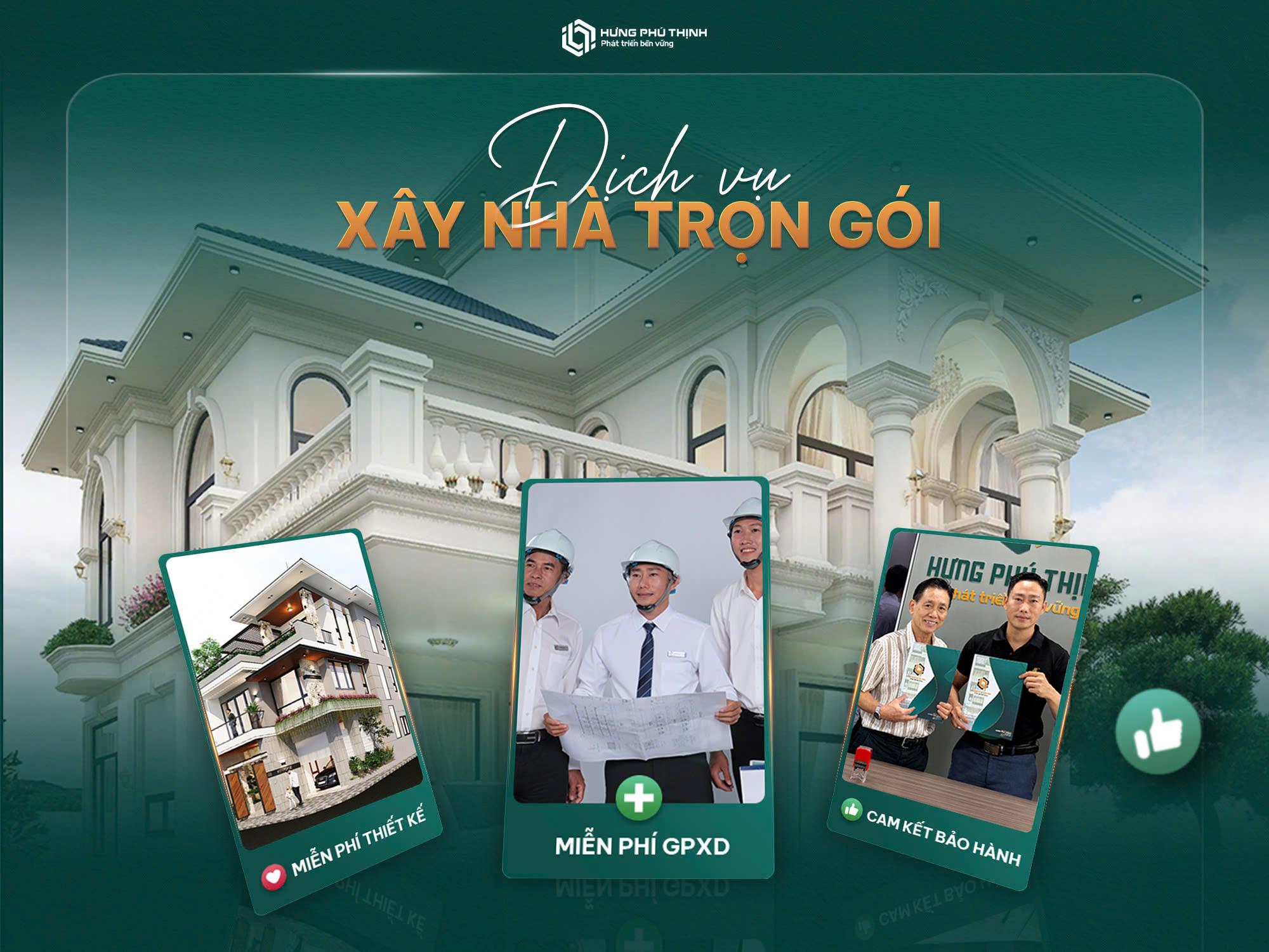 Dịch vụ xây nhà trọn gói tại Hưng Phú Thịnh
