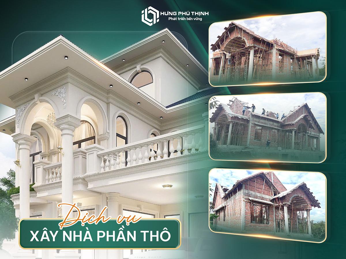 Dịch vụ xây nhà phần thô tại Hưng Phú Thịnh
