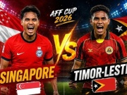 Trực tiếp bóng đá Singapore - Timor Leste: 3 điểm để vượt Việt Nam (AFF Cup 2026)
