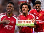 Lộ diện 9 sao sắp rời MU, Arsenal nín thở chờ tương lai Vinicius (Clip tin nóng)